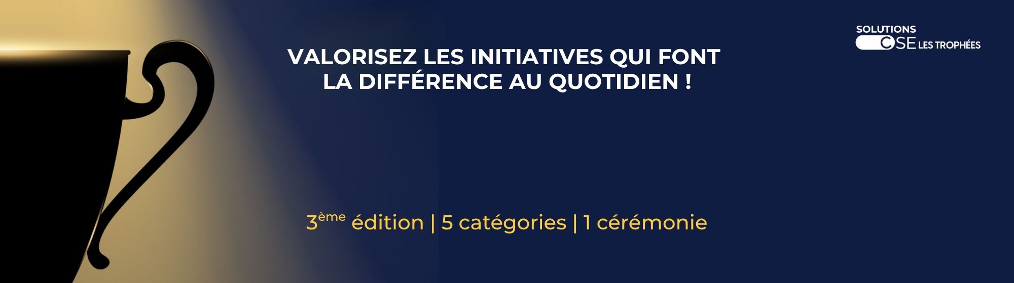 Bannière des Trophées SolutionsCSE présentant la 3ème édition et les catégories récompensées
